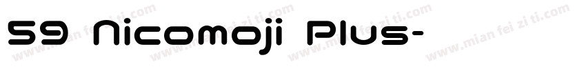 59 Nicomoji Plus字体转换